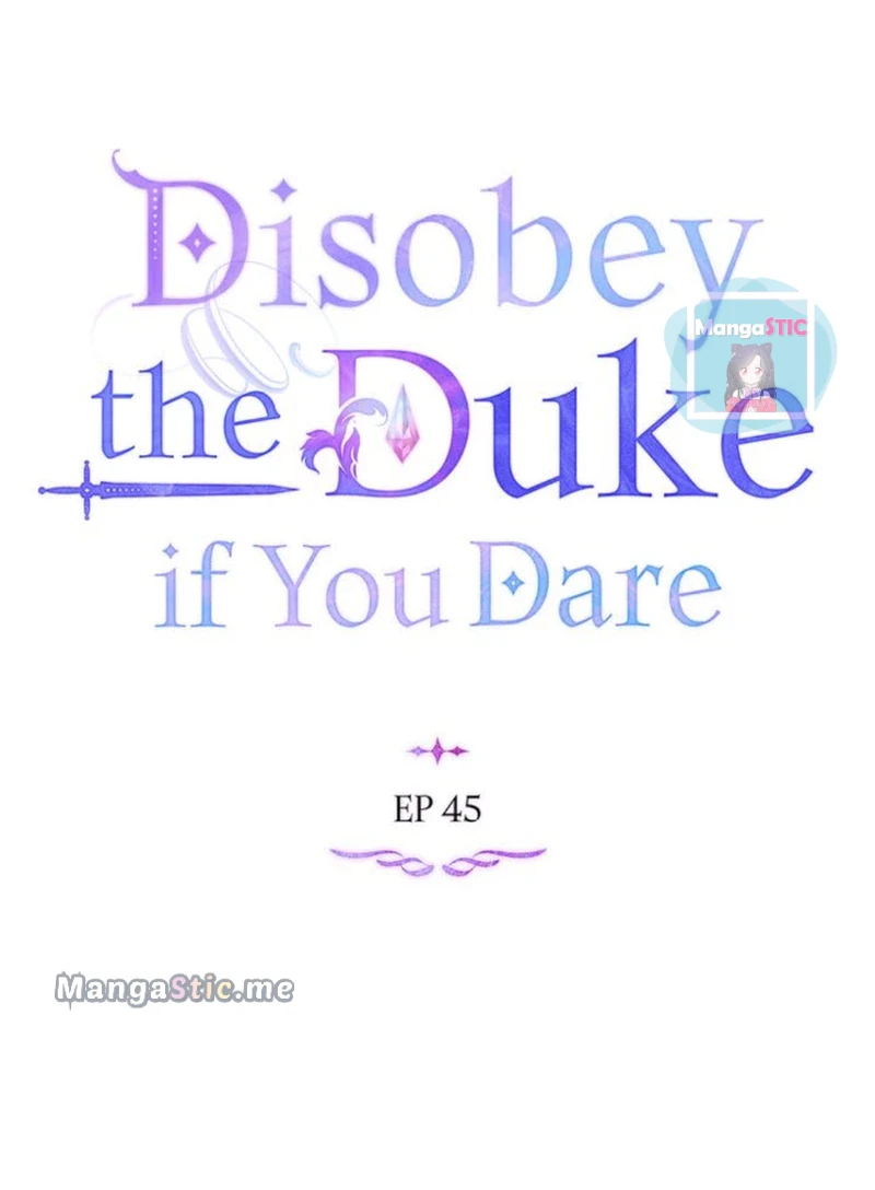 Disobey the Duke if You Dare, Chapter 45