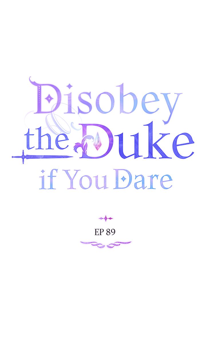 Disobey the Duke if You Dare, Chapter 89