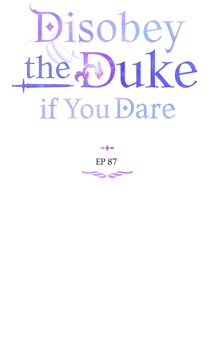 Disobey the Duke if You Dare, Chapter 87