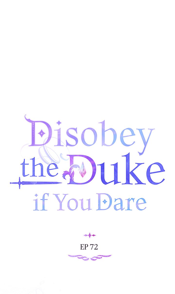 Disobey the Duke if You Dare, Chapter 72