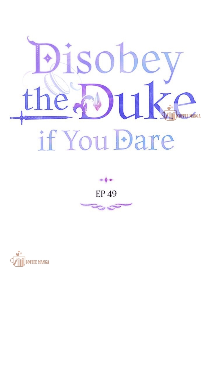 Disobey the Duke if You Dare, Chapter 49