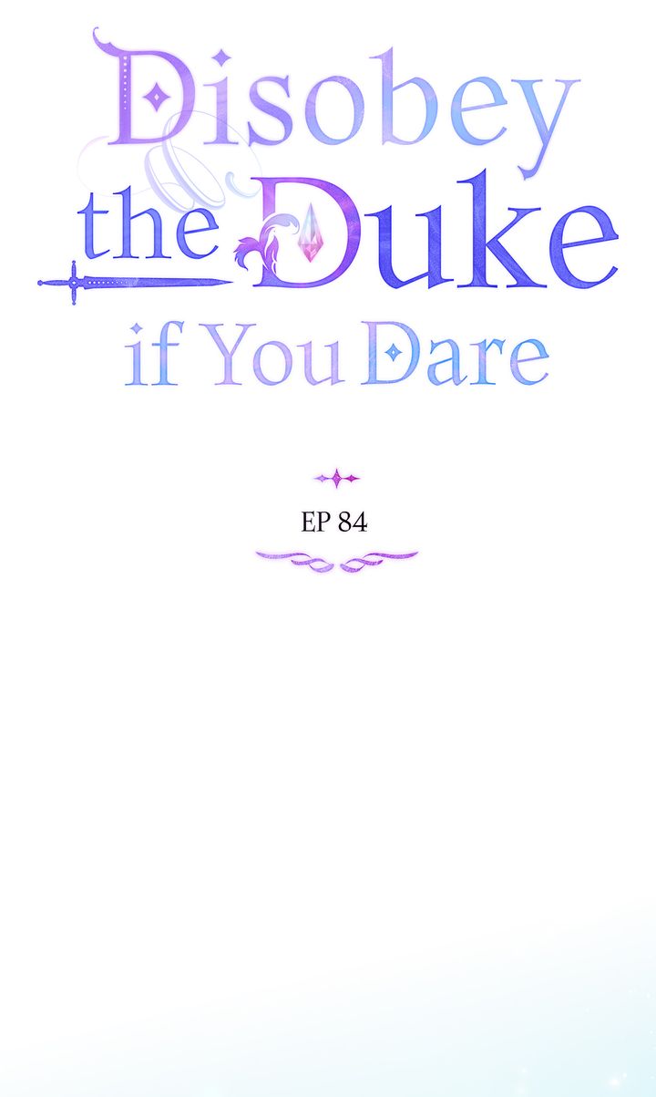 Disobey the Duke if You Dare, Chapter 84