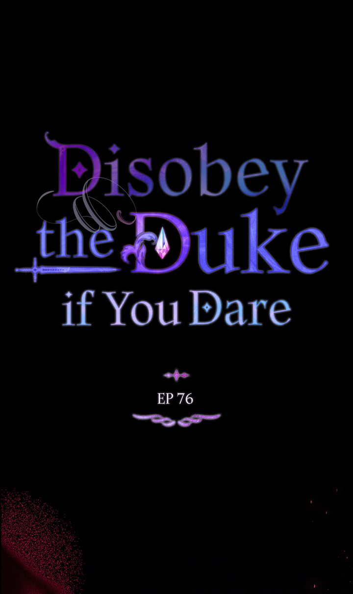 Disobey the Duke if You Dare, Chapter 76