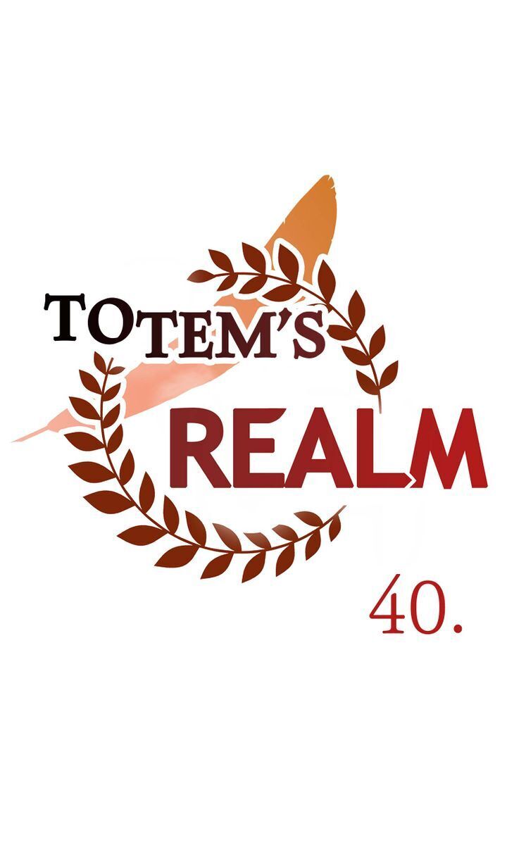 Totem’s Realm, Chapter 40